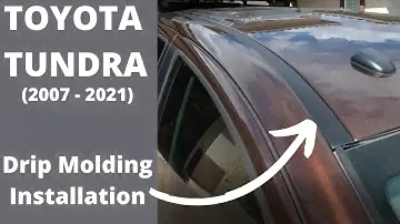 2007-2021 Toyota Tundra Roof Drip Molding Installation